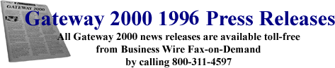 [Gateway 2000 1996 Press Releases]