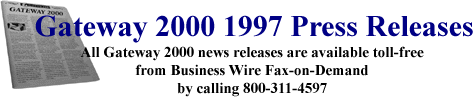 [Gateway 2000 1997 Press Releases]