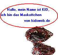 KID sagt, hallo ich binKID, das Maskottchen von kidsweb.de