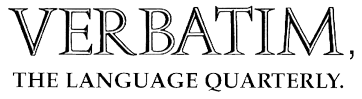 Verbatim:  The Language Quarterly